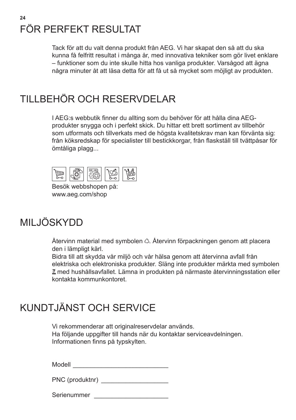 För perfekt resultat, Tillbehör och reservdelar, Miljöskydd | Kundtjänst och service | AEG X69453MD0 User Manual | Page 24 / 96