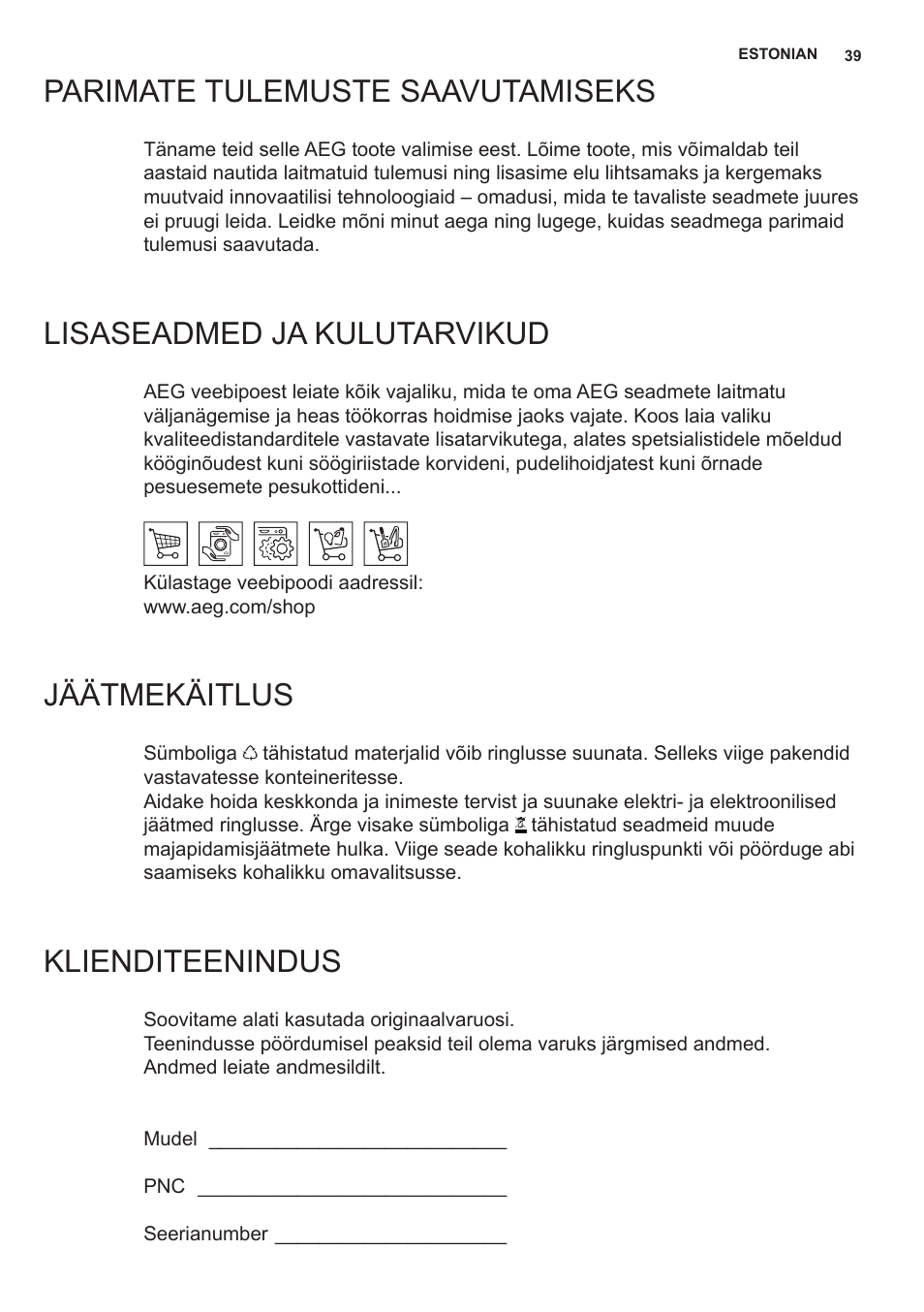 Parimate tulemuste saavutamiseks, Lisaseadmed ja kulutarvikud, Jäätmekäitlus | Klienditeenindus | AEG X69453MD0 User Manual | Page 39 / 96