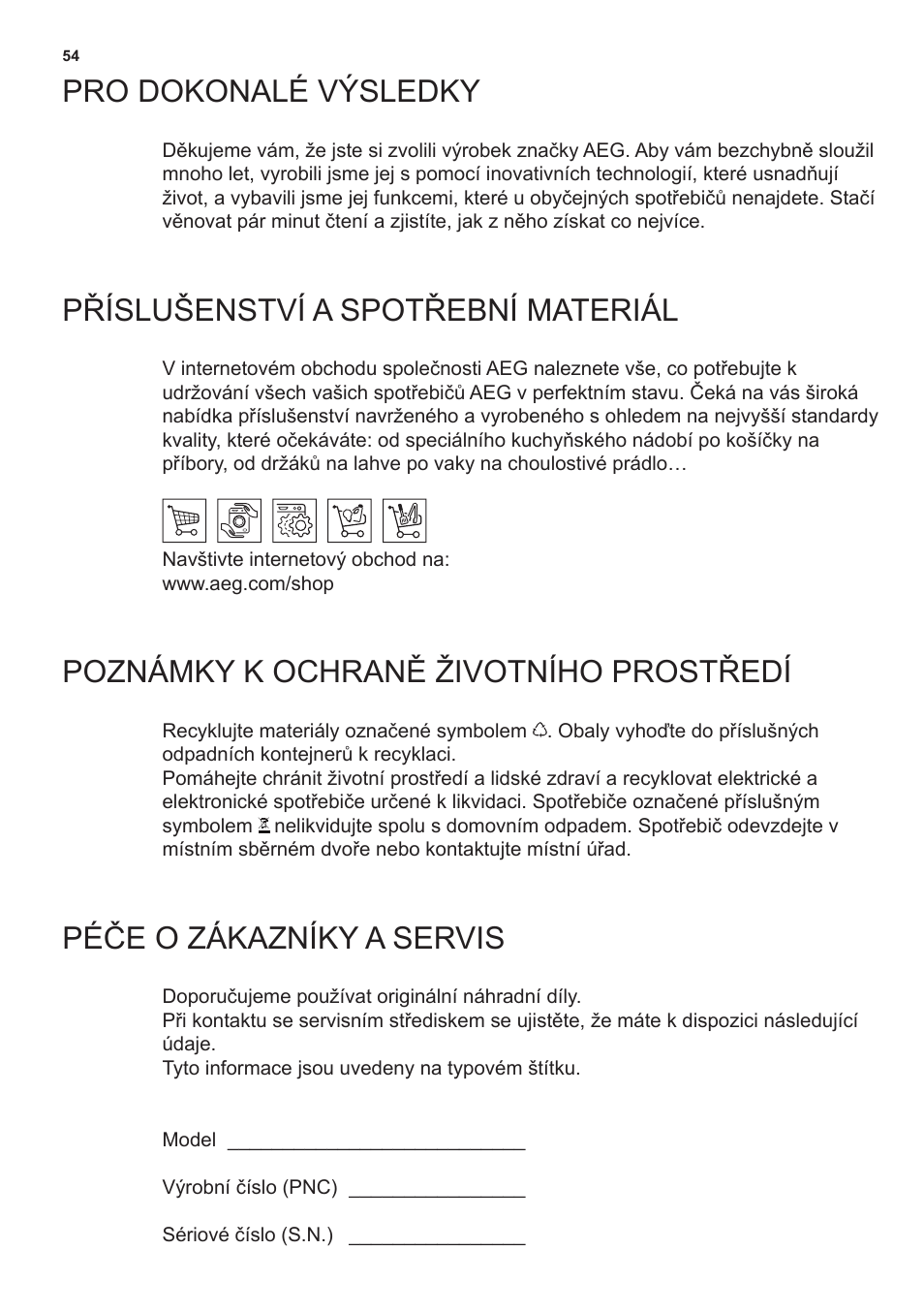 Pro dokonalé výsledky, Příslušenství a spotřební materiál, Poznámky k ochraně životního prostředí | Péče o zákazníky a servis | AEG X69453MD0 User Manual | Page 54 / 96