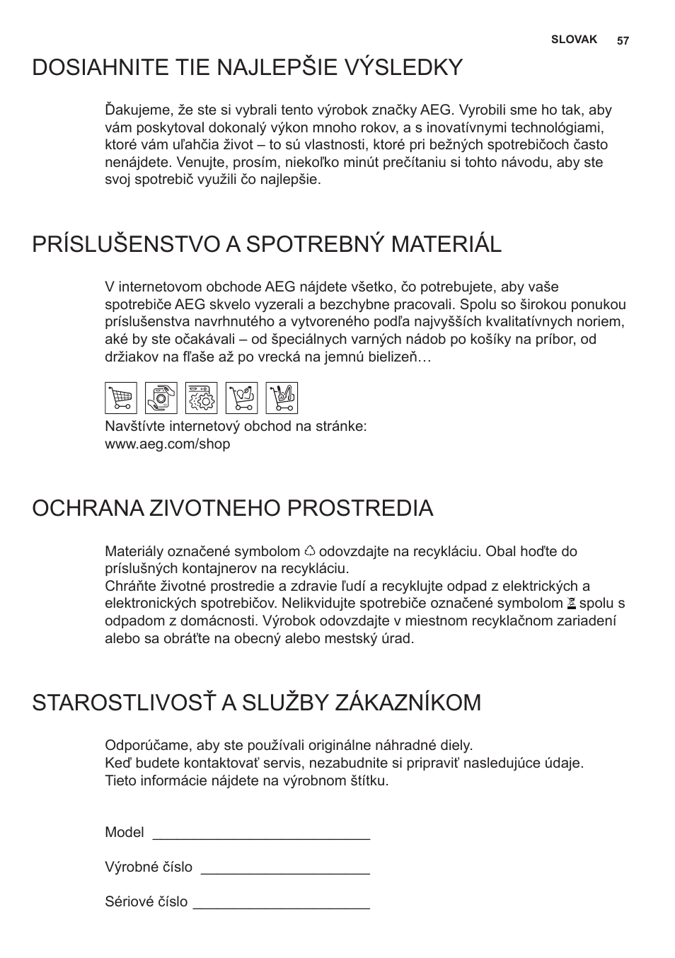 Dosiahnite tie najlepšie výsledky, Príslušenstvo a spotrebný materiál, Ochrana zivotneho prostredia | Starostlivosť a služby zákazníkom | AEG X69453MD0 User Manual | Page 57 / 96