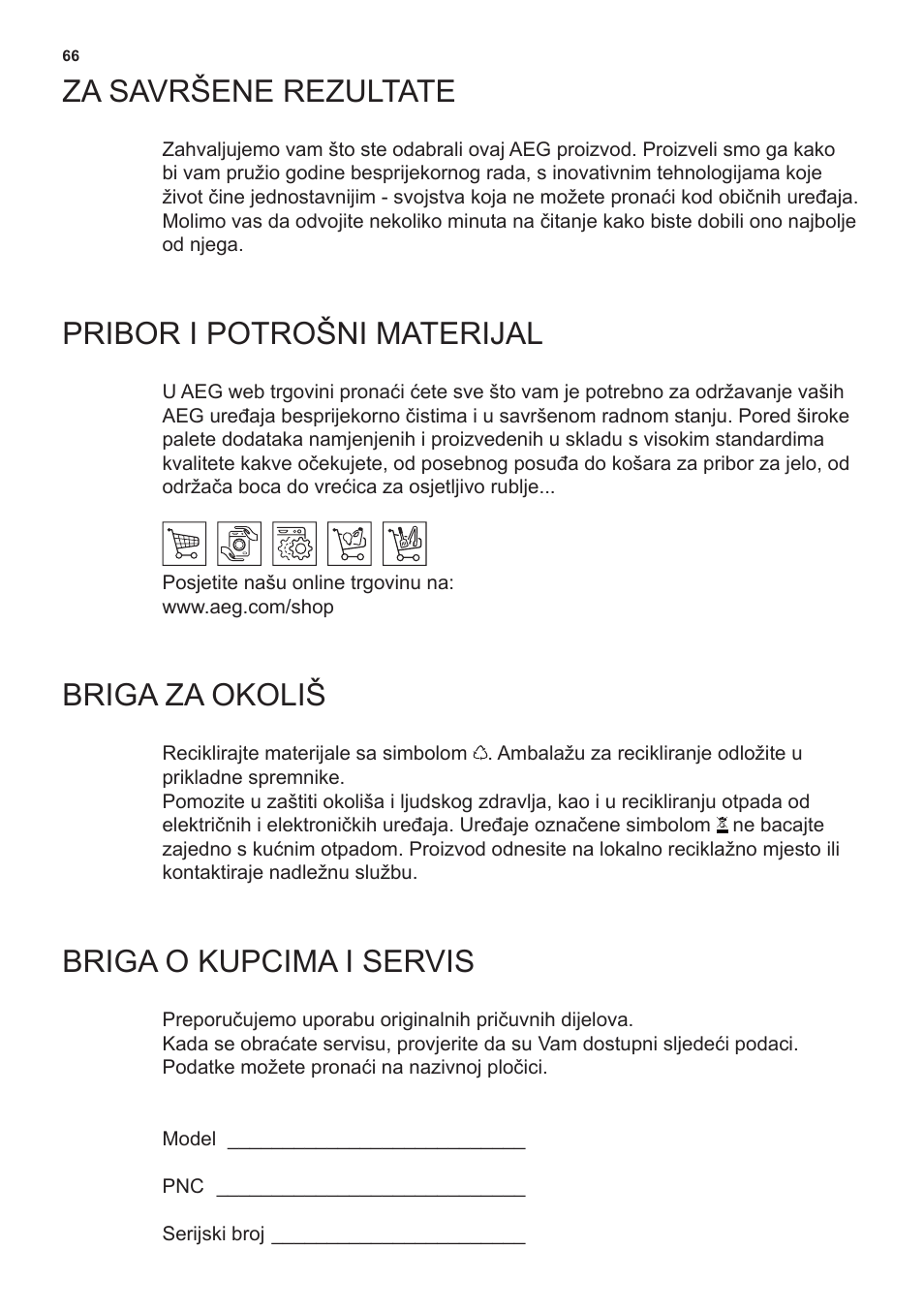 Za savršene rezultate, Pribor i potrošni materijal, Briga za okoliš | Briga o kupcima i servis | AEG X69453MD0 User Manual | Page 66 / 96