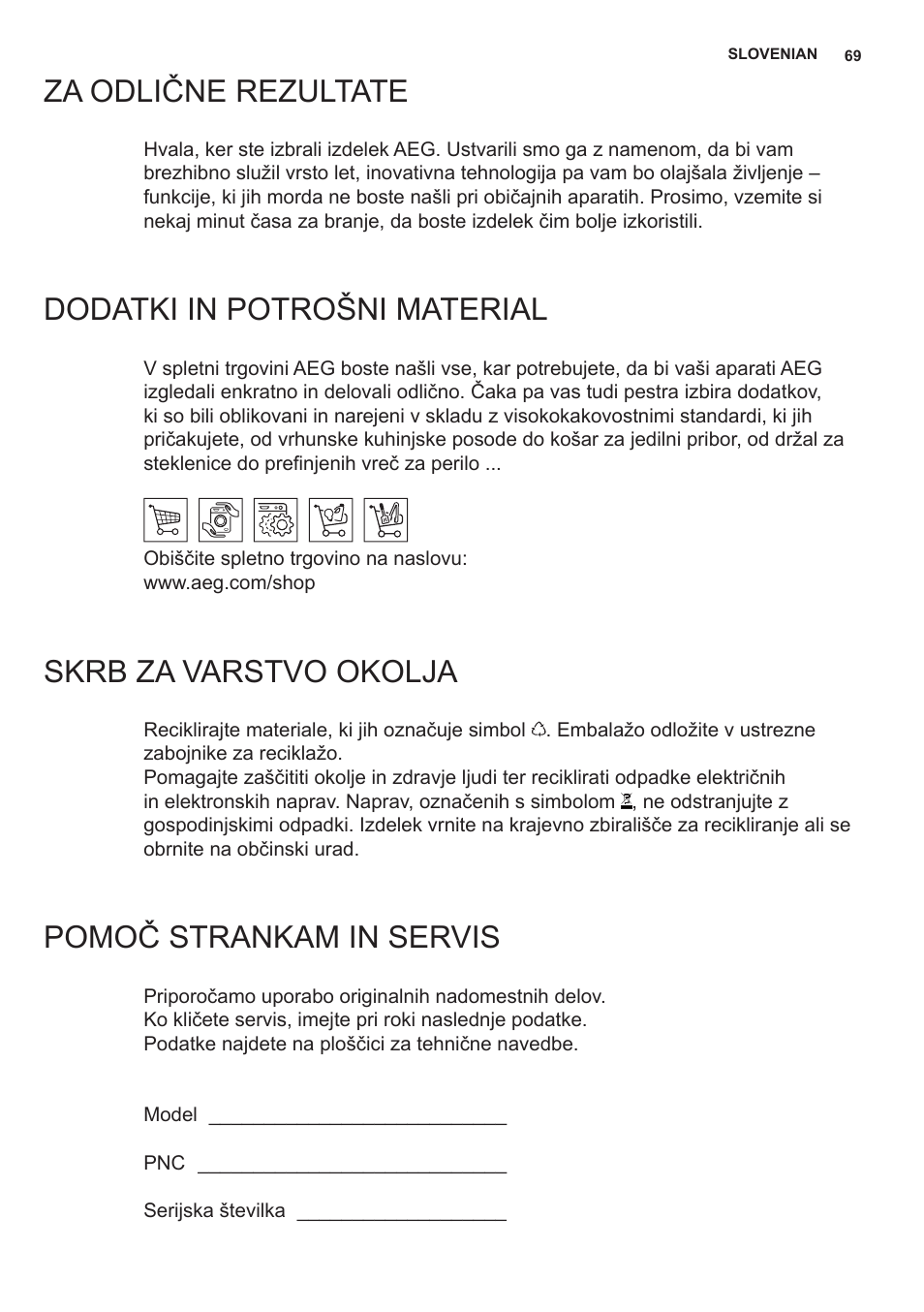 Za odlične rezultate, Dodatki in potrošni material, Skrb za varstvo okolja | Pomoč strankam in servis | AEG X69453MD0 User Manual | Page 69 / 96