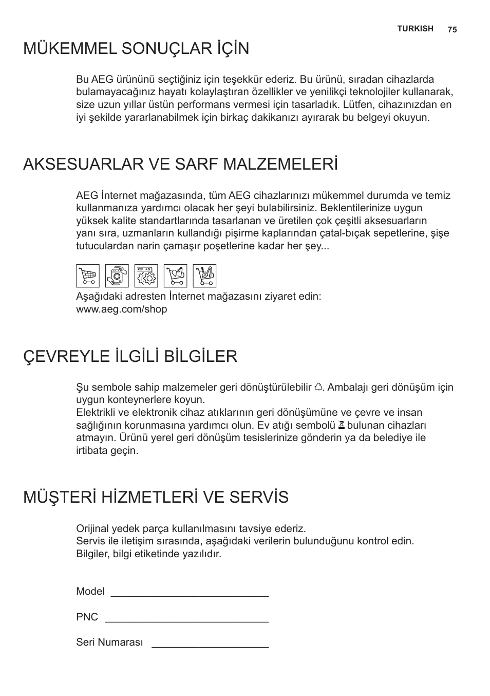 Mükemmel sonuçlar için, Aksesuarlar ve sarf malzemeleri, Çevreyle ilgili bilgiler | Müşteri hizmetleri ve servis | AEG X69453MD0 User Manual | Page 75 / 96