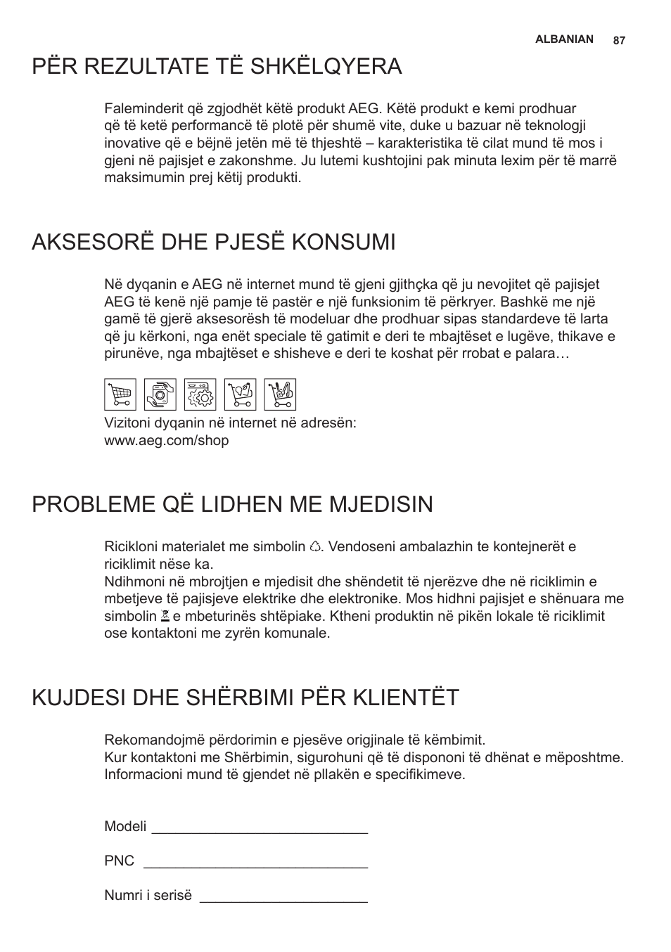 Për rezultate të shkëlqyera, Aksesorë dhe pjesë konsumi, Probleme që lidhen me mjedisin | Kujdesi dhe shërbimi për klientët | AEG X66453MD0 User Manual | Page 87 / 96