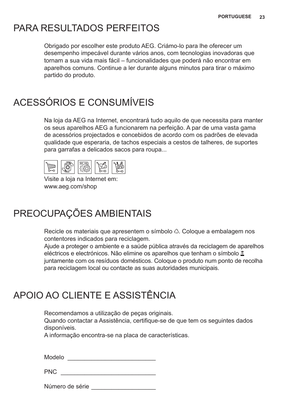 Para resultados perfeitos, Acessórios e consumíveis, Preocupações ambientais | Apoio ao cliente e assistência | AEG X59143MD0 User Manual | Page 23 / 72