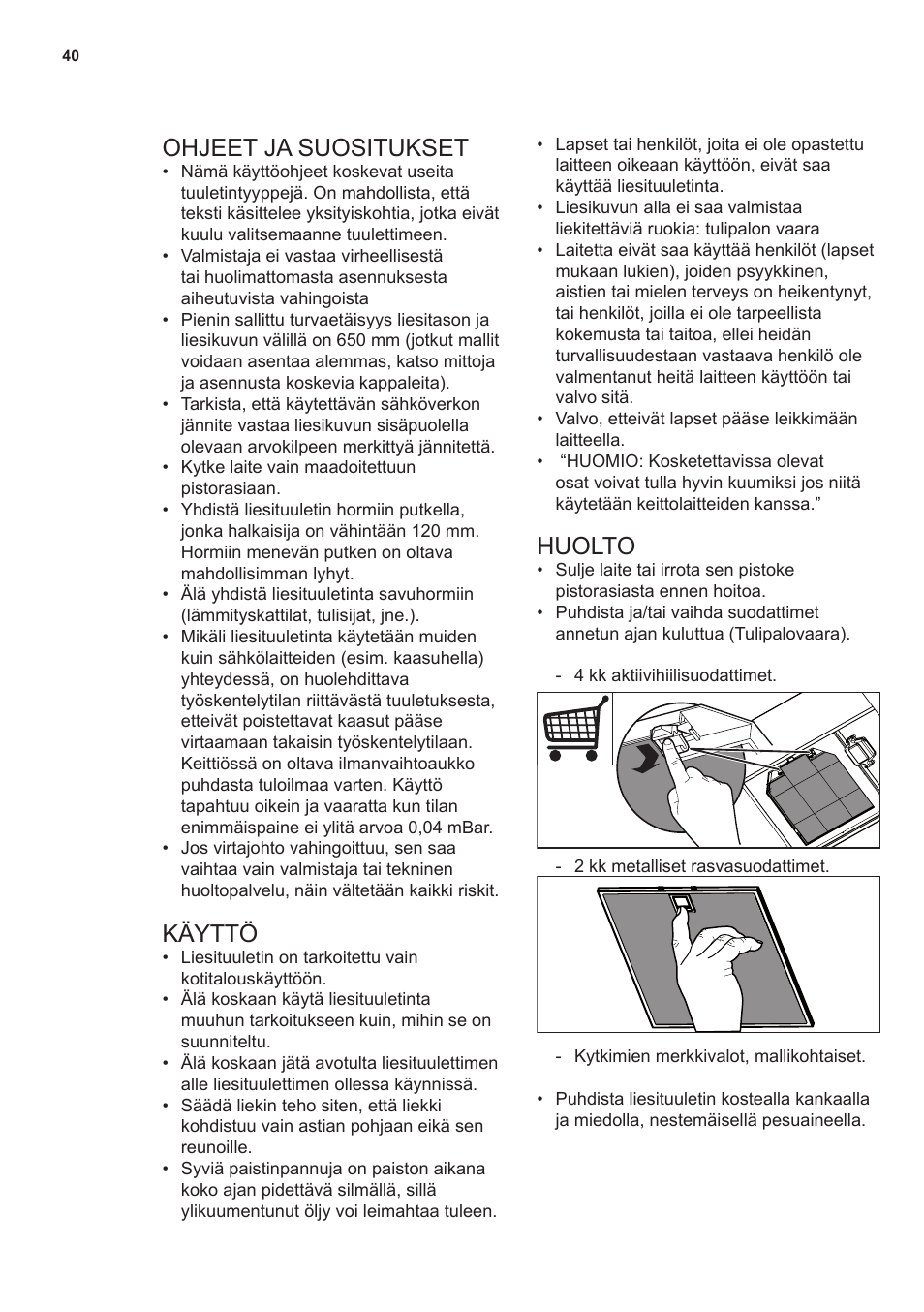 Ohjeet ja suositukset, Käyttö, Huolto | AEG X59143MD0 User Manual | Page 40 / 72