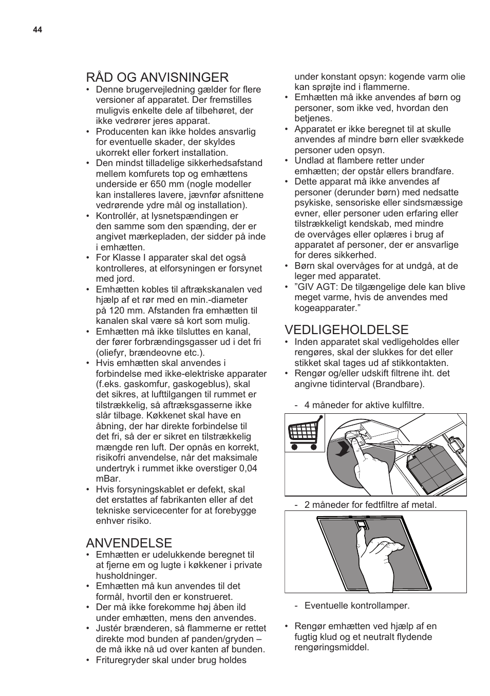 Råd og anvisninger, Anvendelse, Vedligeholdelse | AEG X59143MD0 User Manual | Page 44 / 72