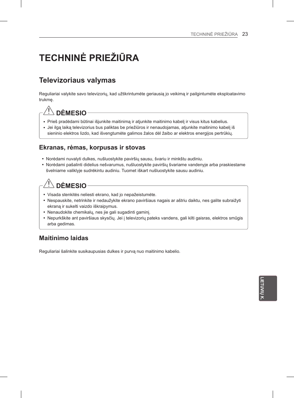 Techninė priežiūra, Televizoriaus valymas, Dėmesio | Ekranas, rėmas, korpusas ir stovas, Maitinimo laidas | LG 47LA6130 User Manual | Page 219 / 436