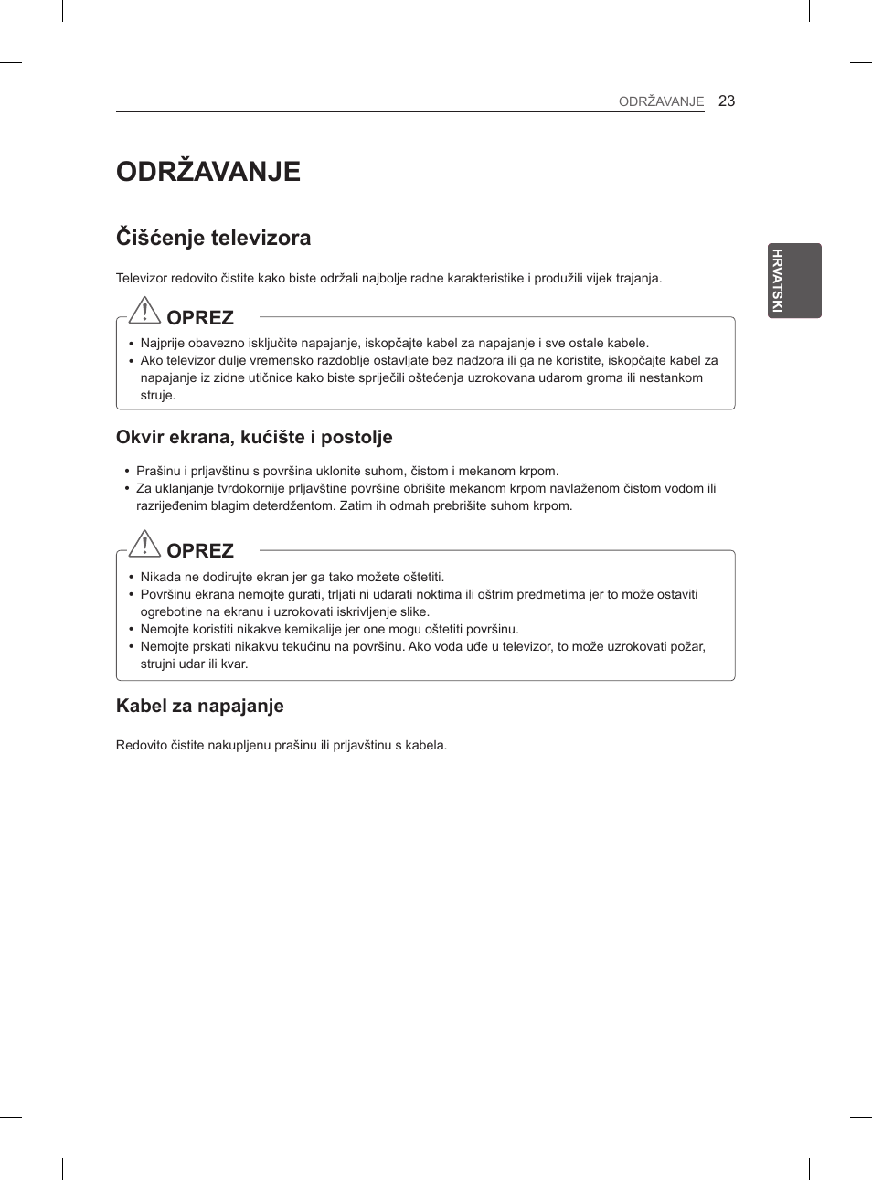 Održavanje, Čišćenje televizora, Oprez | Okvir ekrana, kućište i postolje, Kabel za napajanje | LG 47LA6130 User Manual | Page 291 / 436