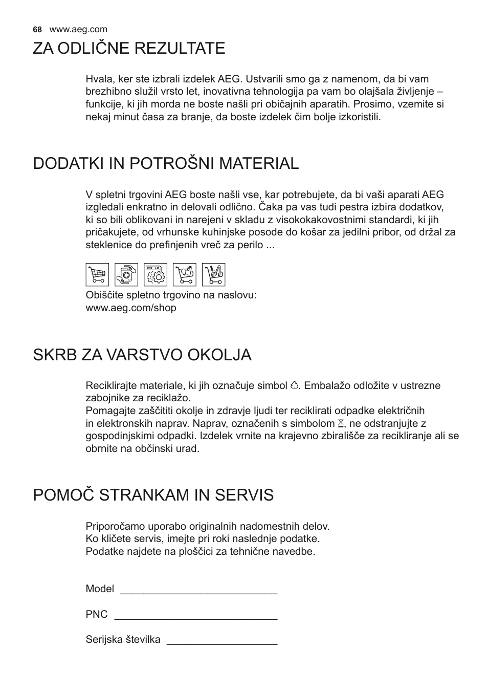 Za odlične rezultate, Dodatki in potrošni material, Skrb za varstvo okolja | Pomoč strankam in servis | AEG DD6690-M User Manual | Page 68 / 96