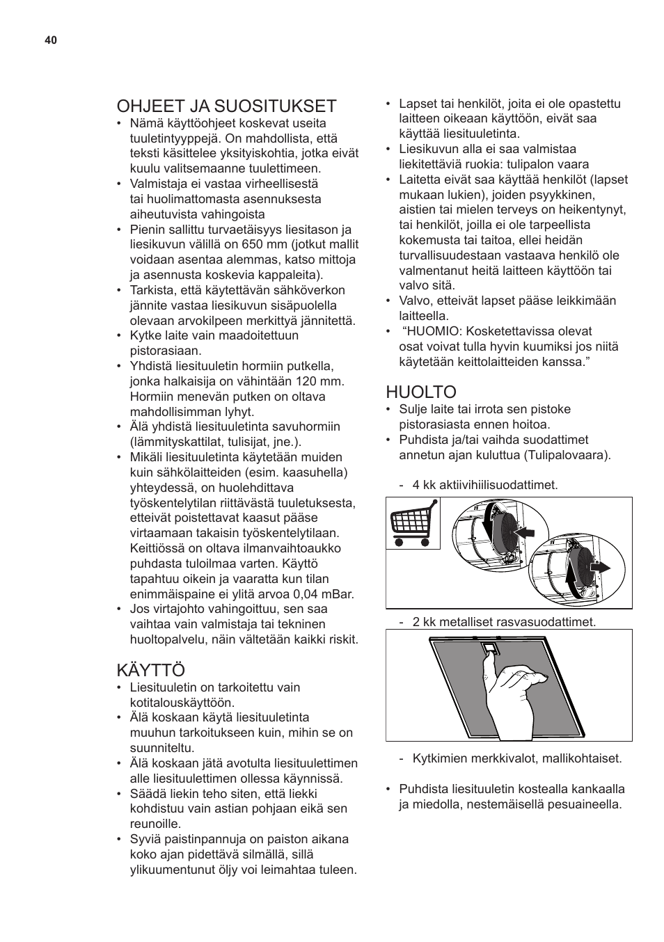 Ohjeet ja suositukset, Käyttö, Huolto | AEG X79283MG0 User Manual | Page 40 / 48