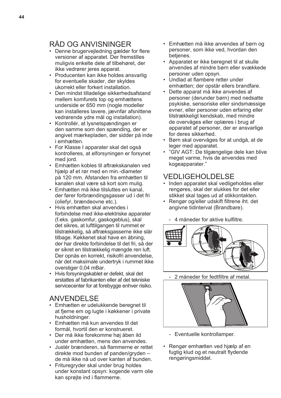 Råd og anvisninger, Anvendelse, Vedligeholdelse | AEG X79283MG0 User Manual | Page 44 / 48