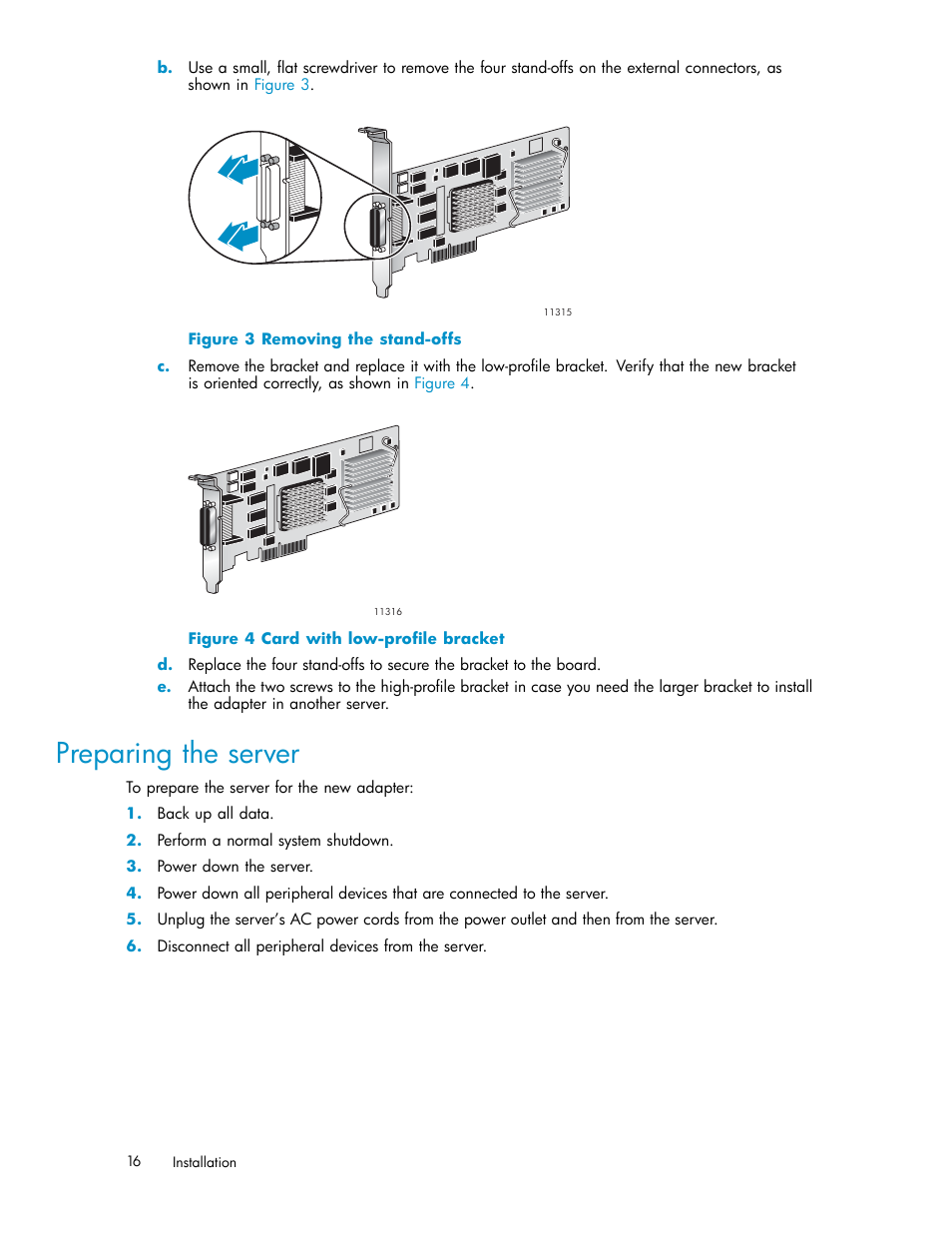 Preparing the server, Removing the stand-offs, Card with low-profile bracket | HP PCIe U320 SCSI Host Bus Adapter User Manual | Page 16 / 61