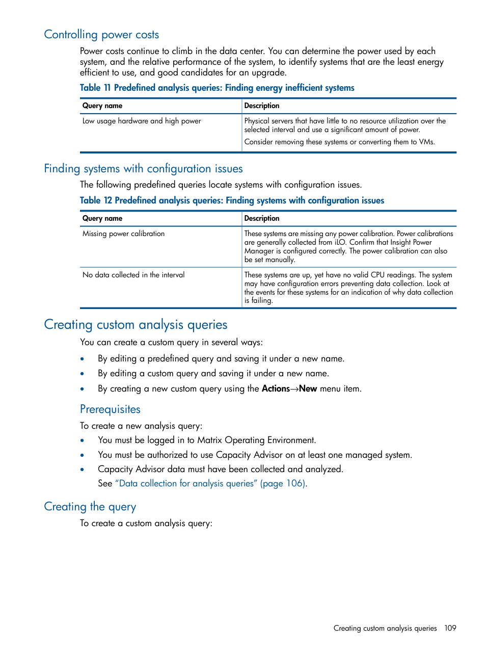 Controlling power costs, Finding systems with configuration issues, Creating custom analysis queries | Creating the query, Prerequisites | HP Matrix Operating Environment Software User Manual | Page 109 / 239