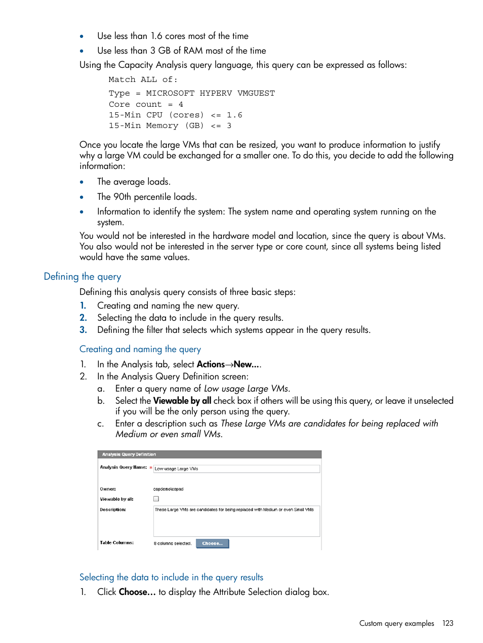 Defining the query, Creating and naming the query, Selecting the data to include in the query results | HP Matrix Operating Environment Software User Manual | Page 123 / 239