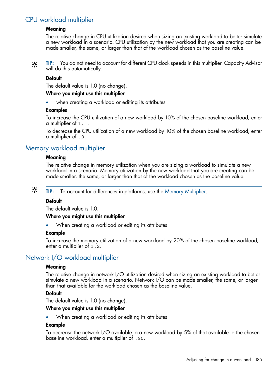 Cpu workload multiplier, Memory workload multiplier, Network i/o workload multiplier | HP Matrix Operating Environment Software User Manual | Page 185 / 239