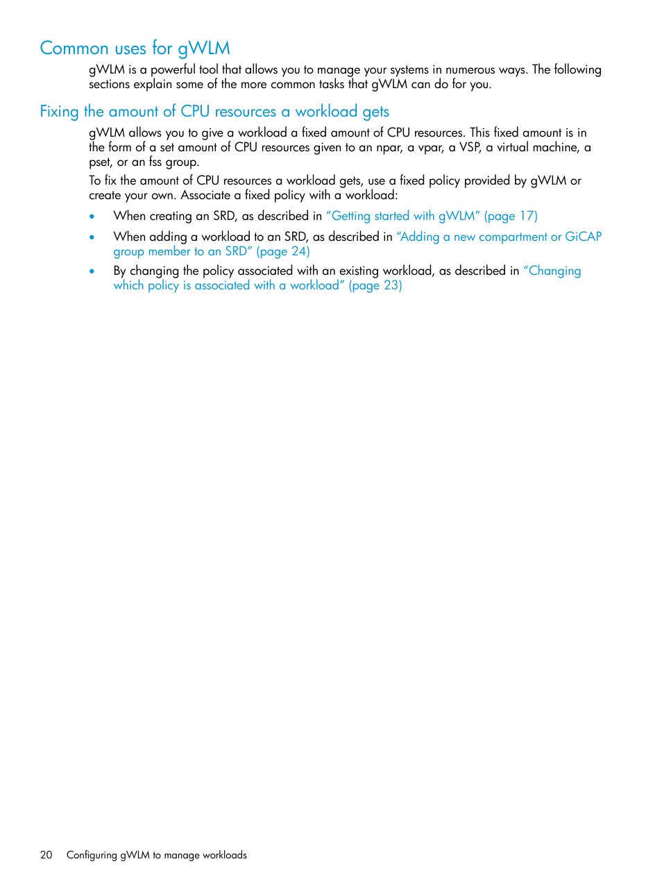 Common uses for gwlm, Fixing the amount of cpu resources a workload gets | HP Matrix Operating Environment Software User Manual | Page 20 / 70