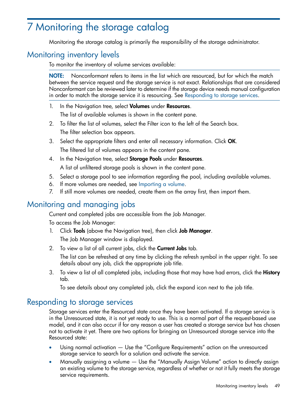 7 monitoring the storage catalog, Monitoring inventory levels, Monitoring and managing jobs | Responding to storage services, Monitoring the storage catalog | HP Matrix Operating Environment Software User Manual | Page 49 / 95
