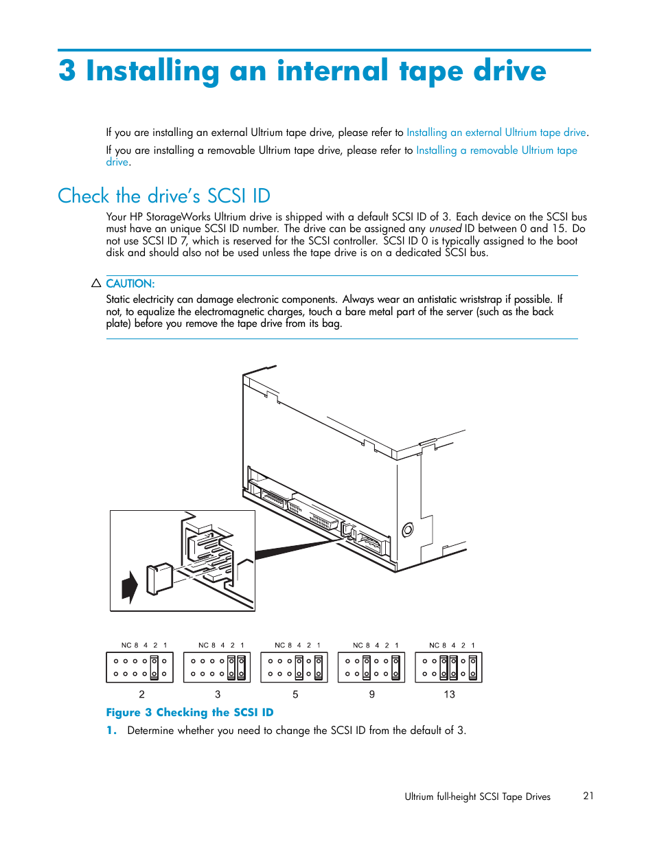 3 installing an internal tape drive, Check the drive’s scsi id, Checking the scsi id | Installing an internal ultrium tape drive | HP StoreEver Ultrium Tape Drives User Manual | Page 21 / 75