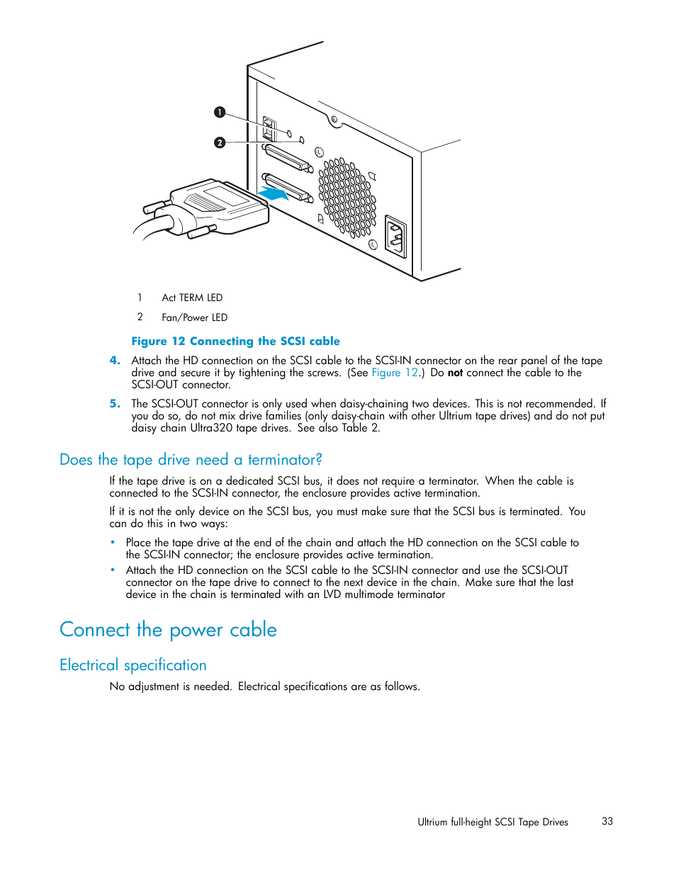 Connect the power cable, Does the tape drive need a terminator, Electrical specification | Connecting the scsi cable, Figure 12 | HP StoreEver Ultrium Tape Drives User Manual | Page 33 / 75