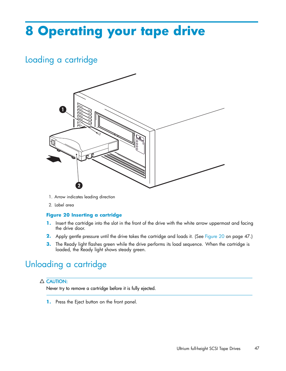 8 operating your tape drive, Loading a cartridge, Unloading a cartridge | Inserting a cartridge, Loading and unloading | HP StoreEver Ultrium Tape Drives User Manual | Page 47 / 75