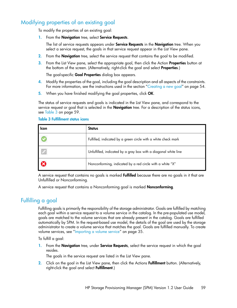 Modifying properties of an existing goal, Fulfilling a goal, 59 fulfilling a goal | Fulfillment status icons | HP Matrix Operating Environment Software User Manual | Page 59 / 80