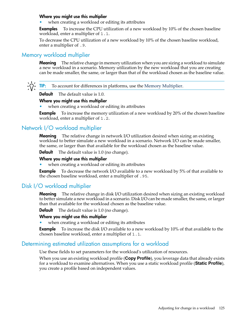 Memory workload multiplier, Network i/o workload multiplier, Disk i/o workload multiplier | HP Matrix Operating Environment Software User Manual | Page 125 / 198