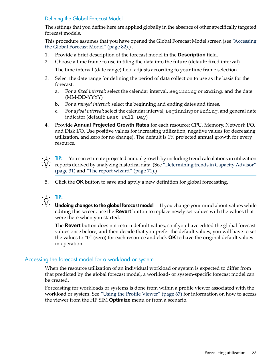 Defining the global forecast model, Accessing the forecast | HP Matrix Operating Environment Software User Manual | Page 83 / 198