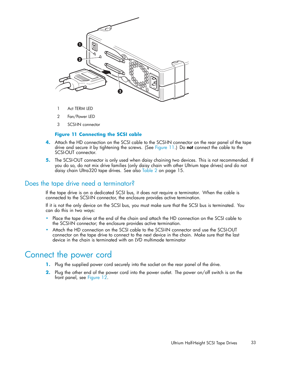 Does the tape drive need a terminator, Connect the power cord, 11 connecting the scsi cable | Figure 11 | HP StoreEver Ultrium Tape Drives User Manual | Page 33 / 78