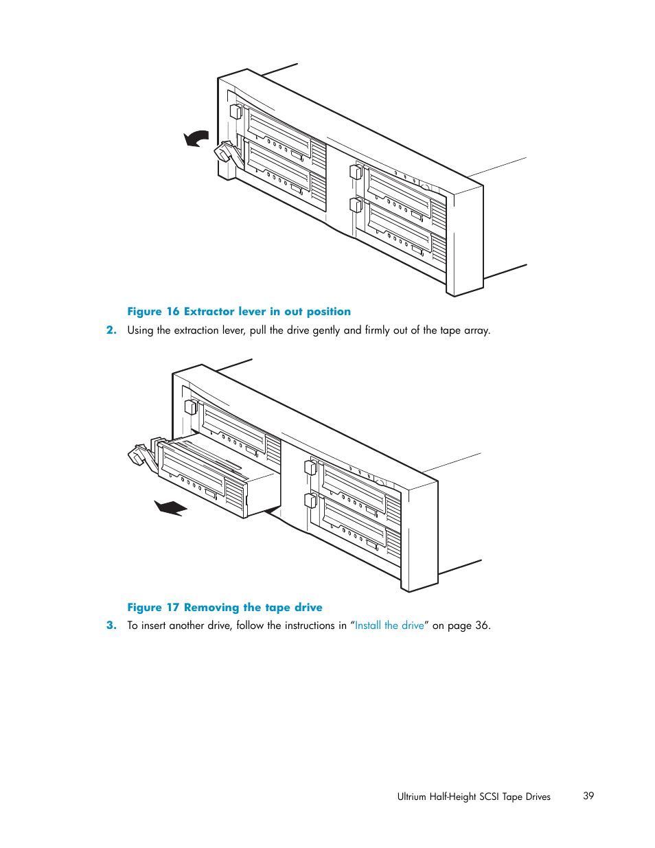 16 extractor lever in out position, 17 removing the tape drive | HP StoreEver Ultrium Tape Drives User Manual | Page 39 / 78