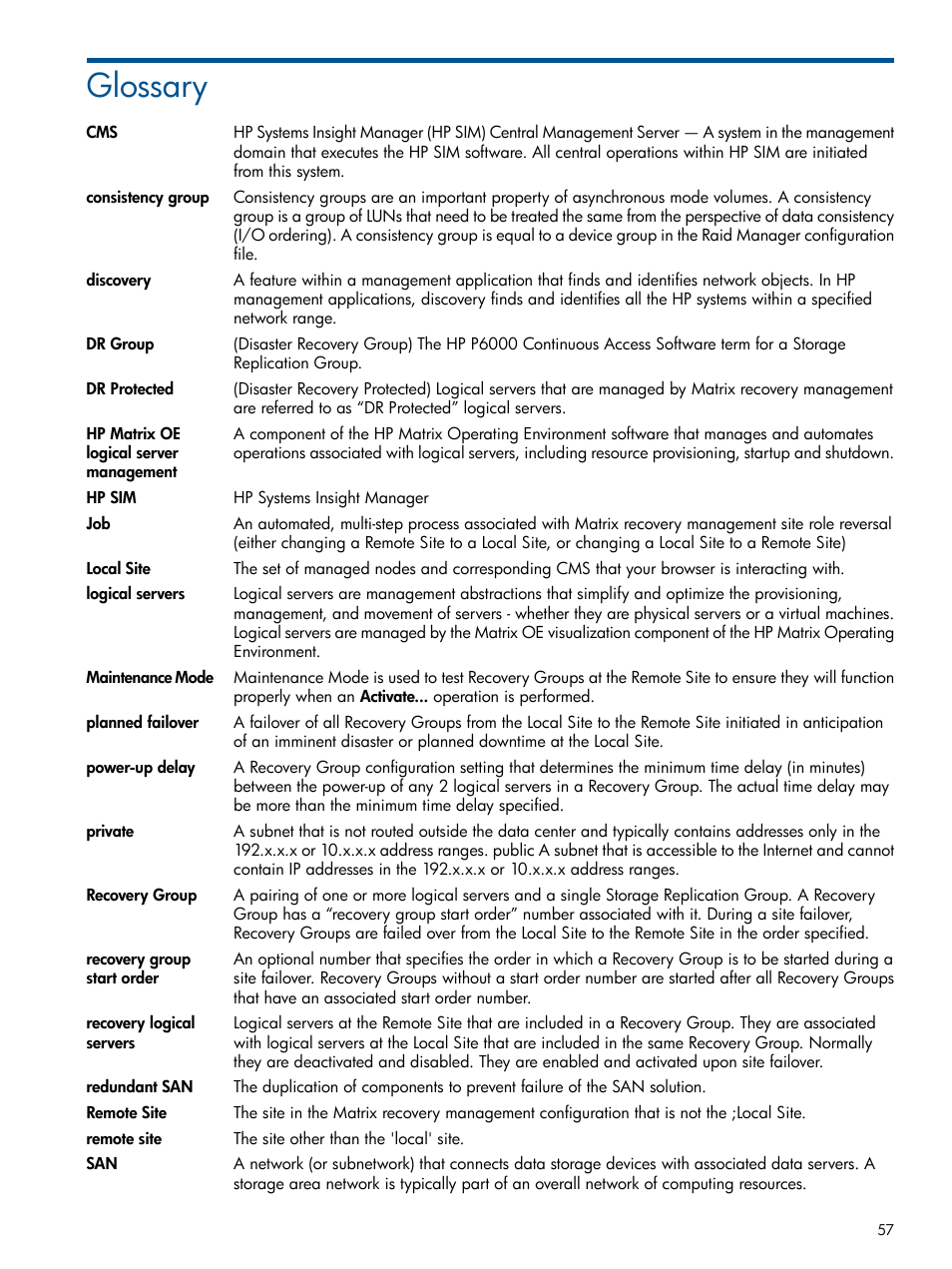 Glossary, Dr protected, Local site | Remote site, Recovery group, Consistency group | HP Matrix Operating Environment Software User Manual | Page 57 / 58