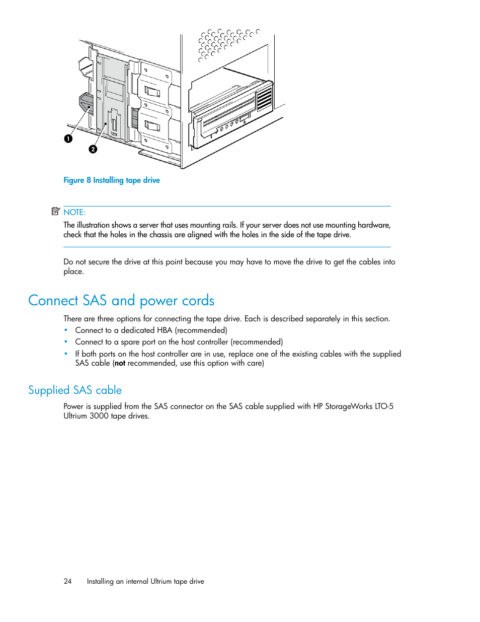 Connect sas and power cords, Supplied sas cable, Installing tape drive | Connect sas and power cables, Figure 8 | HP StoreEver Ultrium Tape Drives User Manual | Page 24 / 76