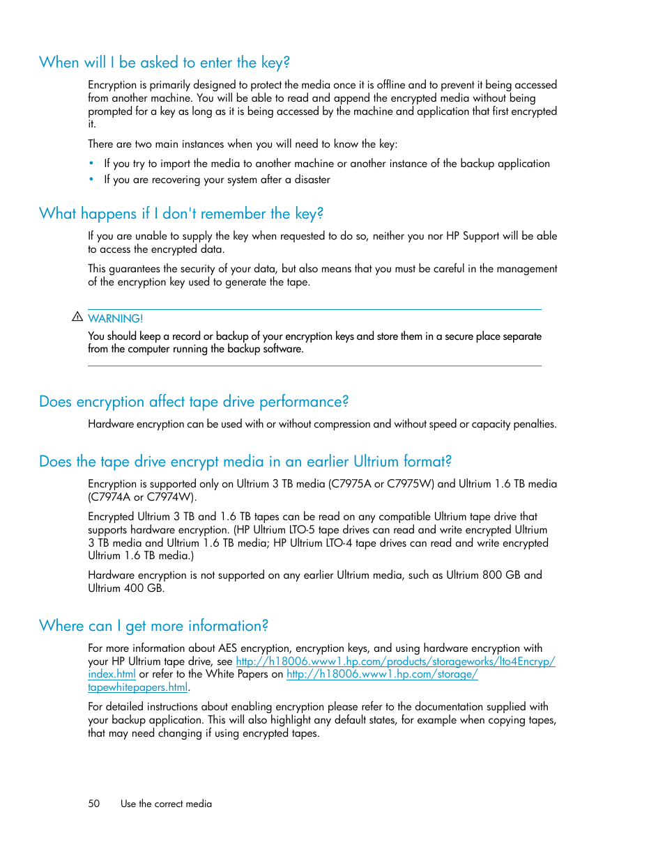 When will i be asked to enter the key, What happens if i don't remember the key, Does encryption affect tape drive performance | Where can i get more information, 50 what happens if i don't remember the key, 50 does encryption affect tape drive performance, 50 where can i get more information | HP StoreEver Ultrium Tape Drives User Manual | Page 50 / 76