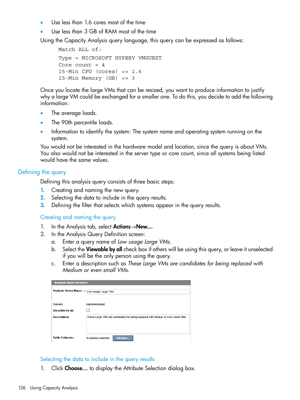 Defining the query, Creating and naming the query, Selecting the data to include in the query results | HP Matrix Operating Environment Software User Manual | Page 126 / 245