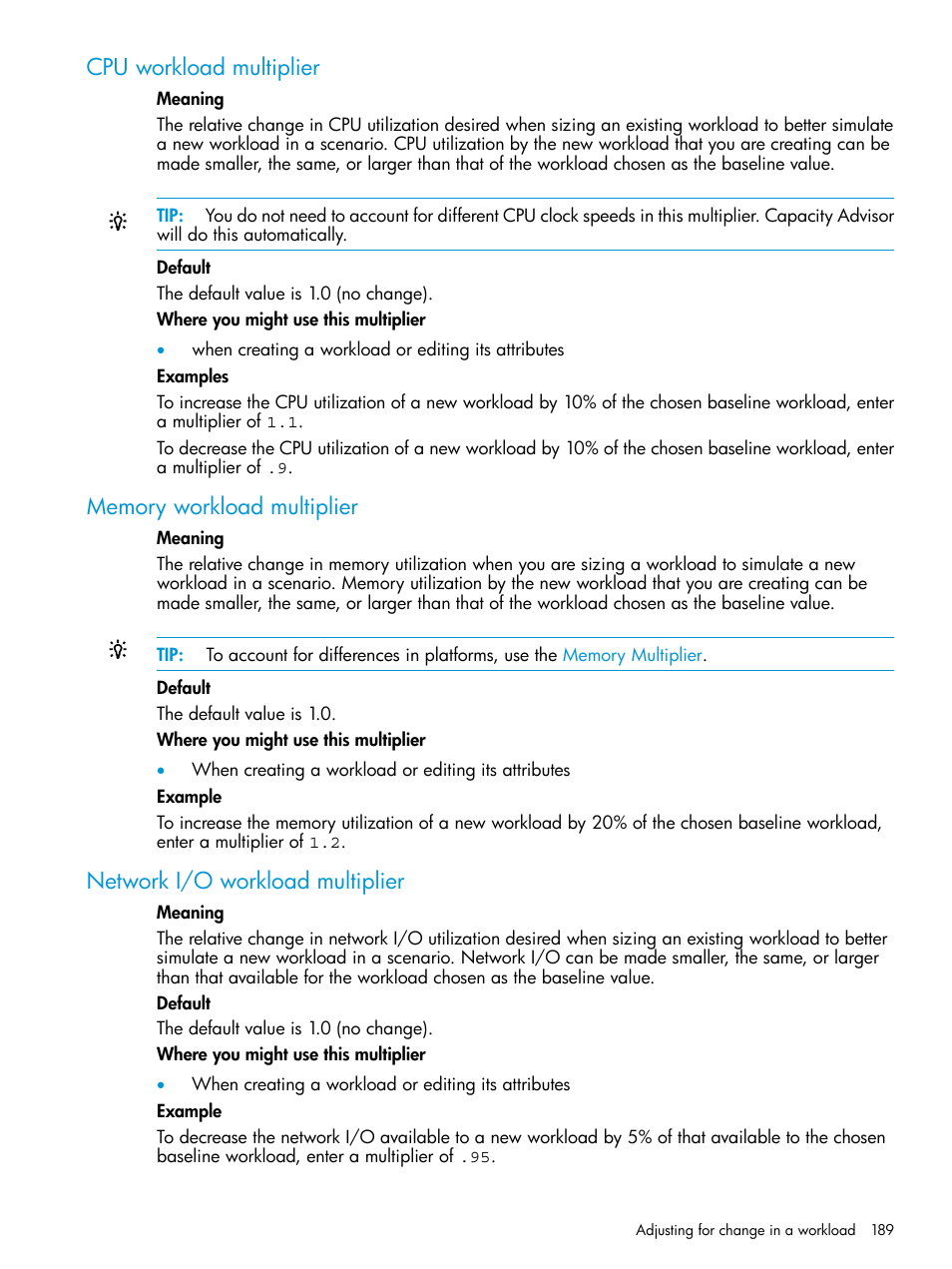 Cpu workload multiplier, Memory workload multiplier, Network i/o workload multiplier | HP Matrix Operating Environment Software User Manual | Page 189 / 245