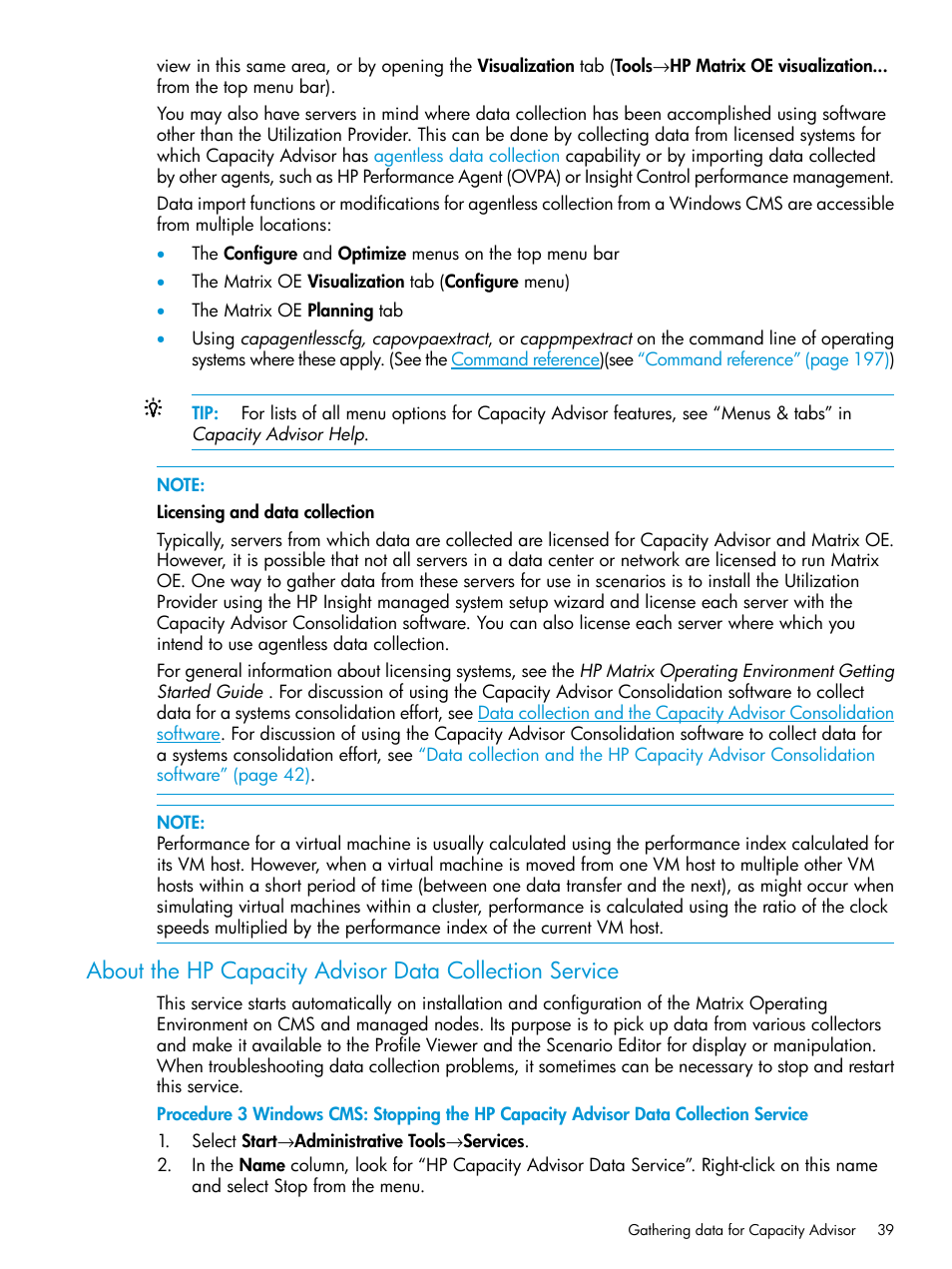 Stopped or, Restarted on the cms | HP Matrix Operating Environment Software User Manual | Page 39 / 245