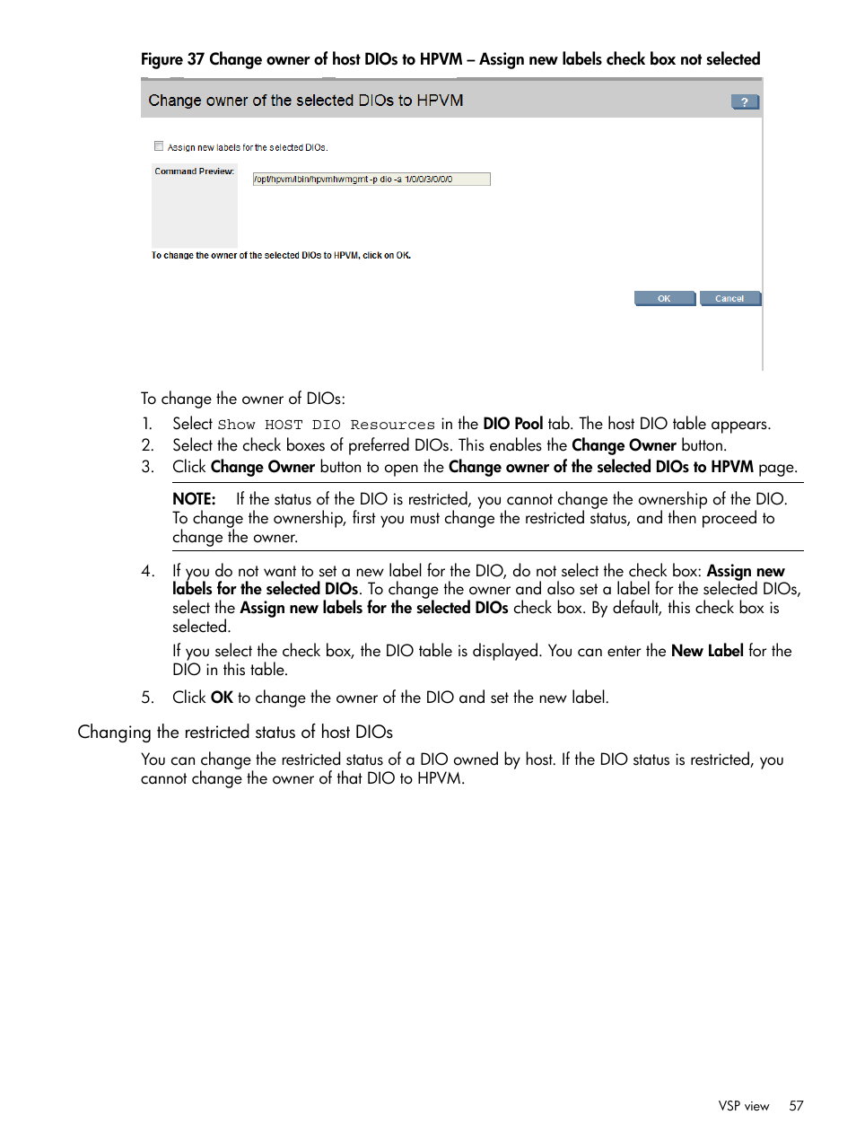 Changing the restricted status of host dios | HP Matrix Operating Environment Software User Manual | Page 57 / 148