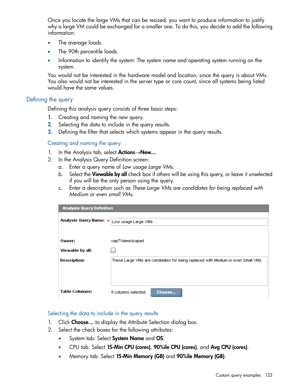 Defining the query, Creating and naming the query, Selecting the data to include in the query results | HP Matrix Operating Environment Software User Manual | Page 123 / 233