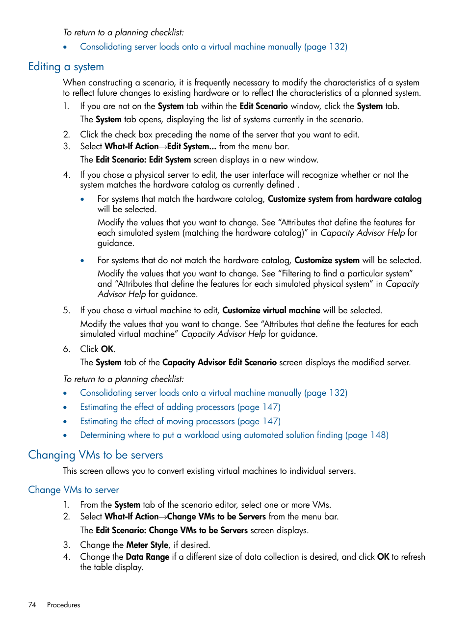 Editing a system, Changing vms to be servers, Change vms to server | Editing a system changing vms to be servers | HP Matrix Operating Environment Software User Manual | Page 74 / 233