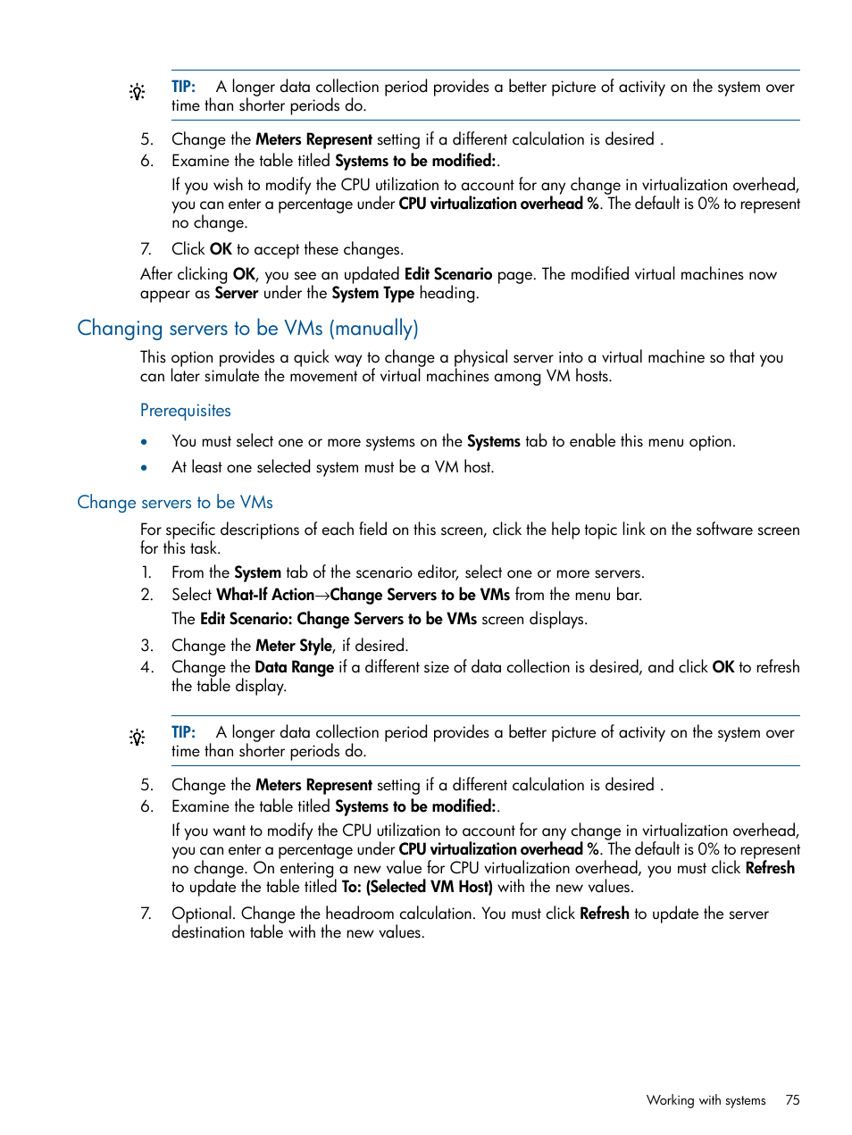 Changing servers to be vms (manually), Change servers to be vms | HP Matrix Operating Environment Software User Manual | Page 75 / 233