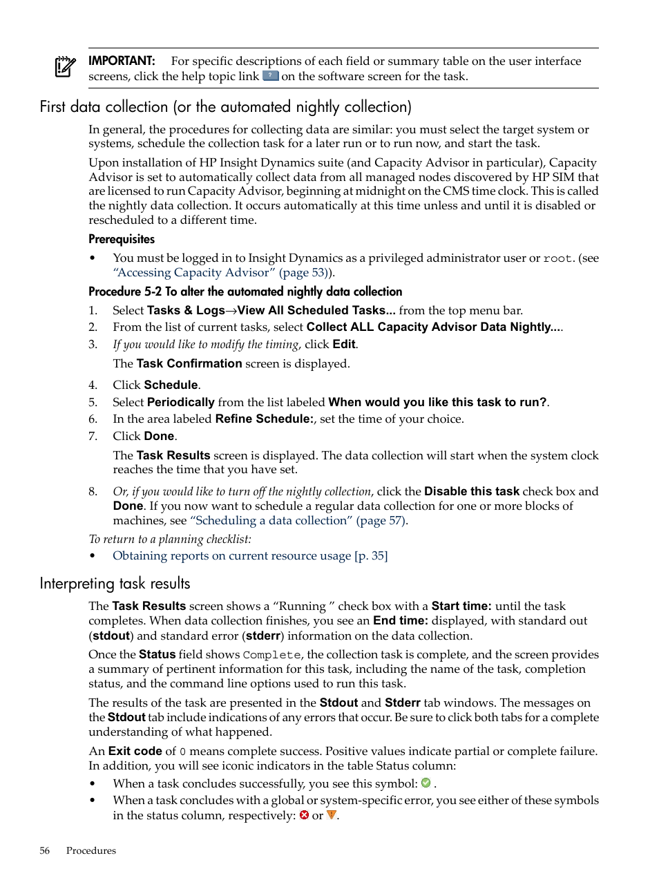 Interpreting task results, First data collection (or | HP Matrix Operating Environment Software User Manual | Page 56 / 192