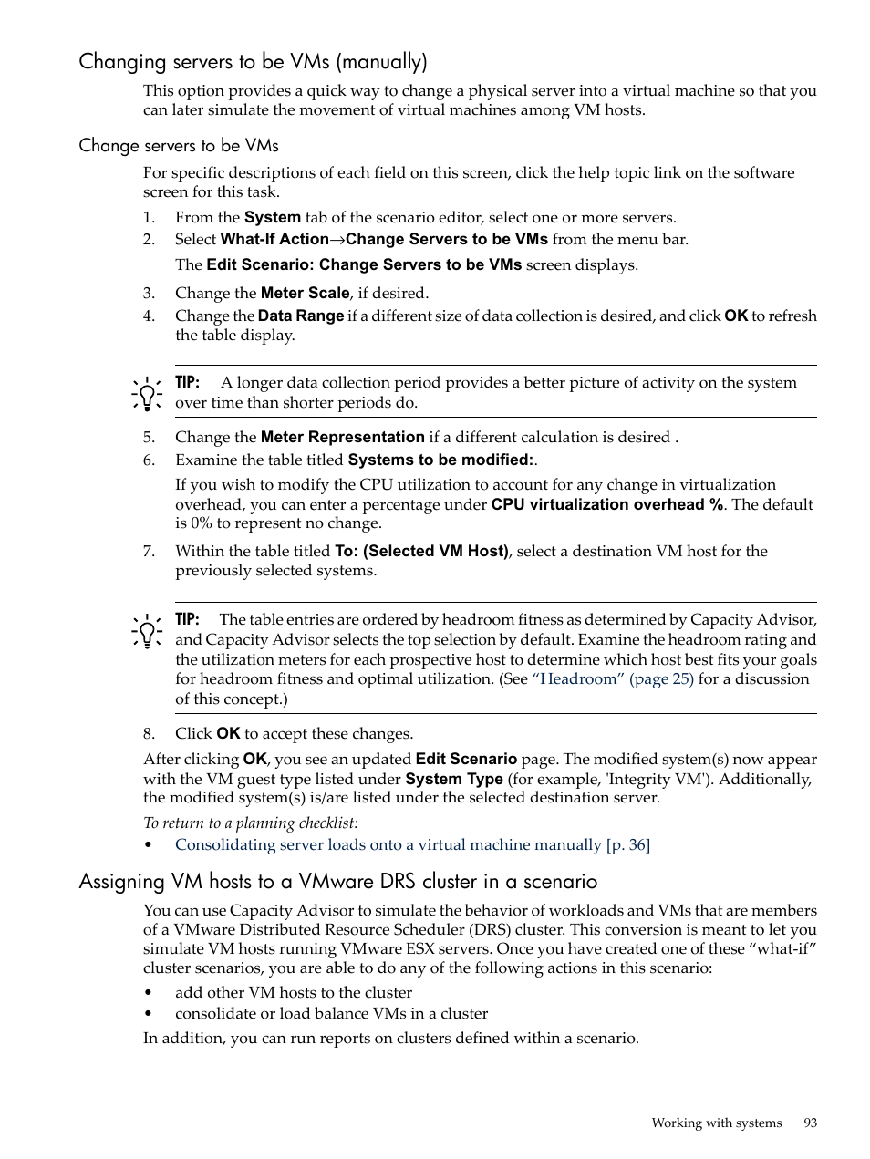 Changing servers to be vms (manually), Change servers to be vms | HP Matrix Operating Environment Software User Manual | Page 93 / 192