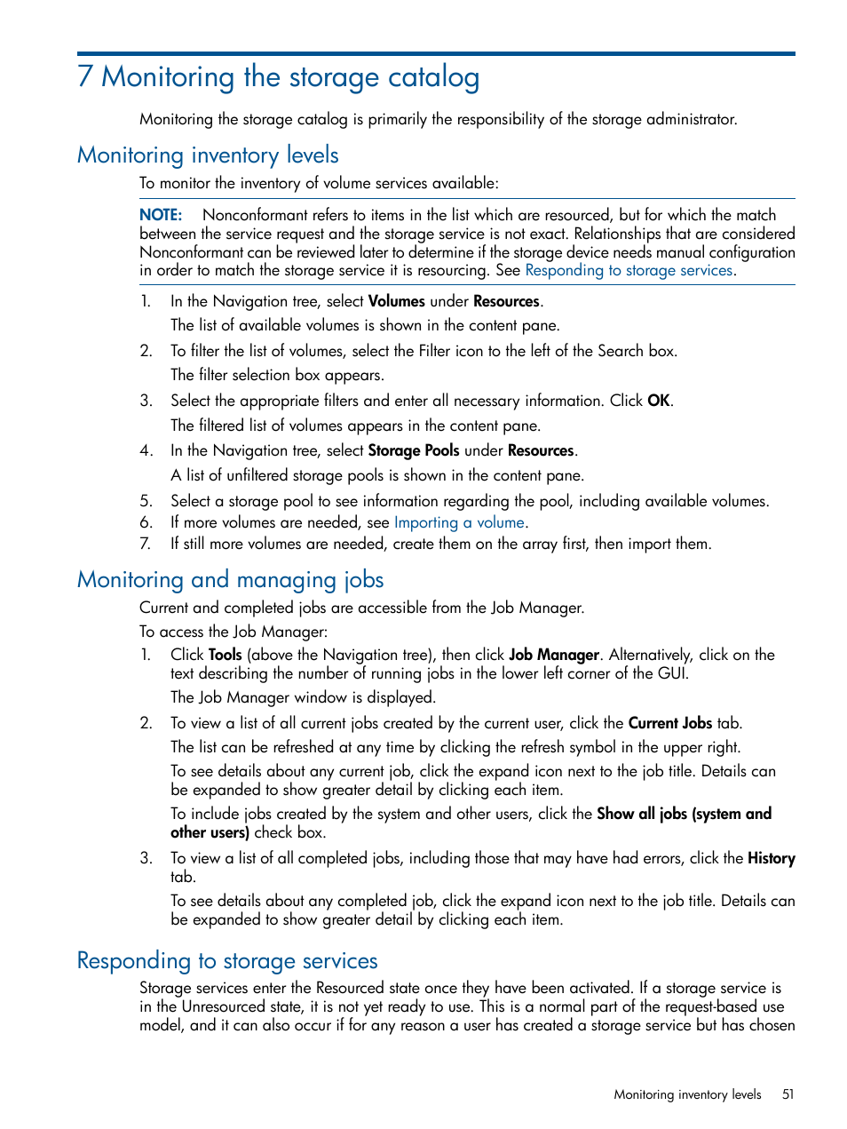7 monitoring the storage catalog, Monitoring inventory levels, Monitoring and managing jobs | Responding to storage services, Monitoring the storage catalog | HP Matrix Operating Environment Software User Manual | Page 51 / 107