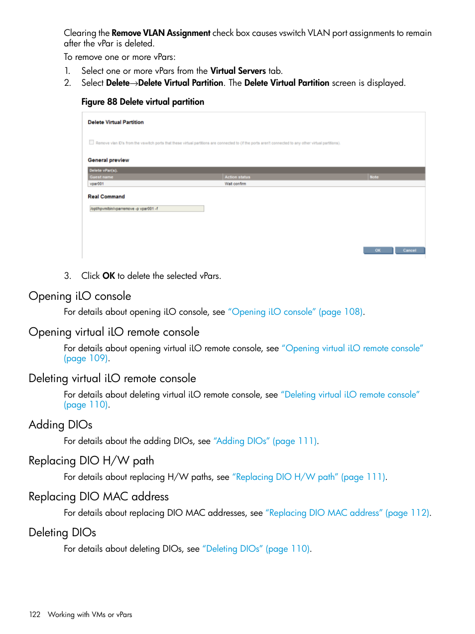 Opening ilo console, Opening virtual ilo remote console, Deleting virtual ilo remote console | Adding dios, Replacing dio h/w path, Replacing dio mac address, Deleting dios | HP Matrix Operating Environment Software User Manual | Page 122 / 152