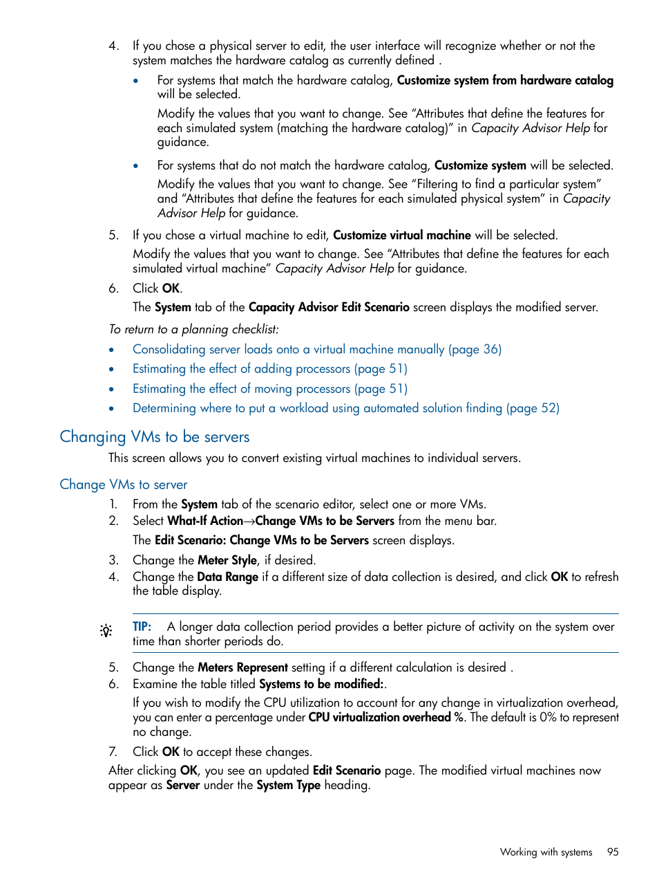 Changing vms to be servers, Change vms to server | HP Matrix Operating Environment Software User Manual | Page 95 / 189