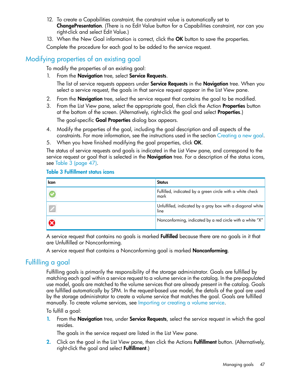 Modifying properties of an existing goal, Fulfilling a goal | HP Matrix Operating Environment Software User Manual | Page 47 / 63