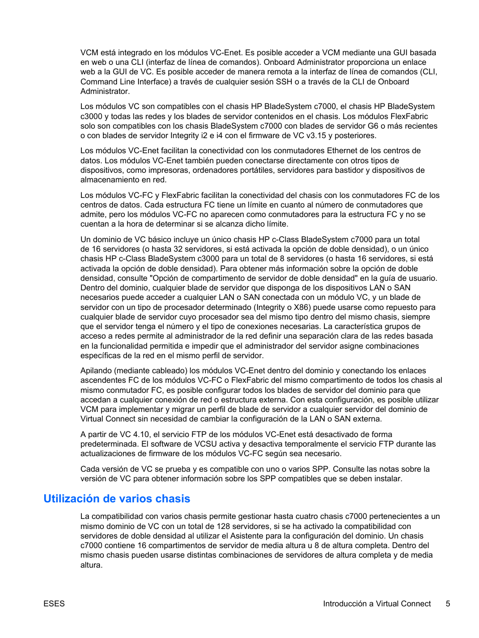 Utilización de varios chasis | HP Módulo de conexión virtual HP FlexFabric de 10 Gb24 puertos para BladeSystem clase-c User Manual | Page 12 / 268