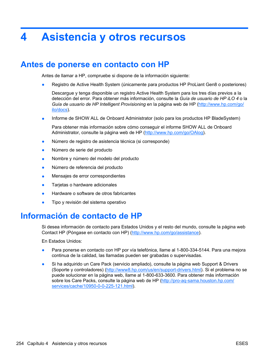 Asistencia y otros recursos, Antes de ponerse en contacto con hp, Información de contacto de hp | 4 asistencia y otros recursos, 4asistencia y otros recursos | HP Módulo de conexión virtual HP FlexFabric de 10 Gb24 puertos para BladeSystem clase-c User Manual | Page 261 / 268