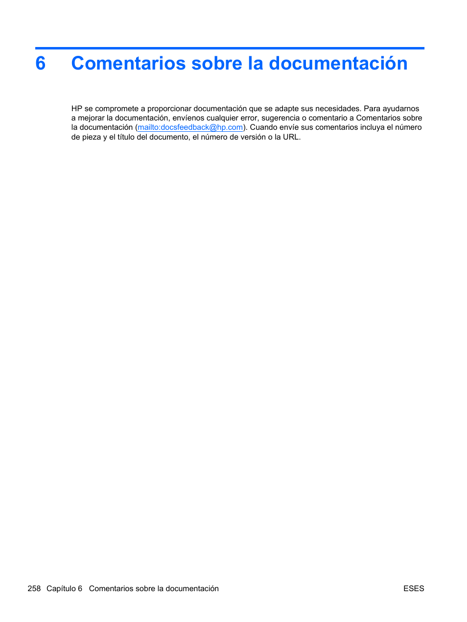 Comentarios sobre la documentación, 6 comentarios sobre la documentación, 6comentarios sobre la documentación | HP Módulo de conexión virtual HP FlexFabric de 10 Gb24 puertos para BladeSystem clase-c User Manual | Page 265 / 268