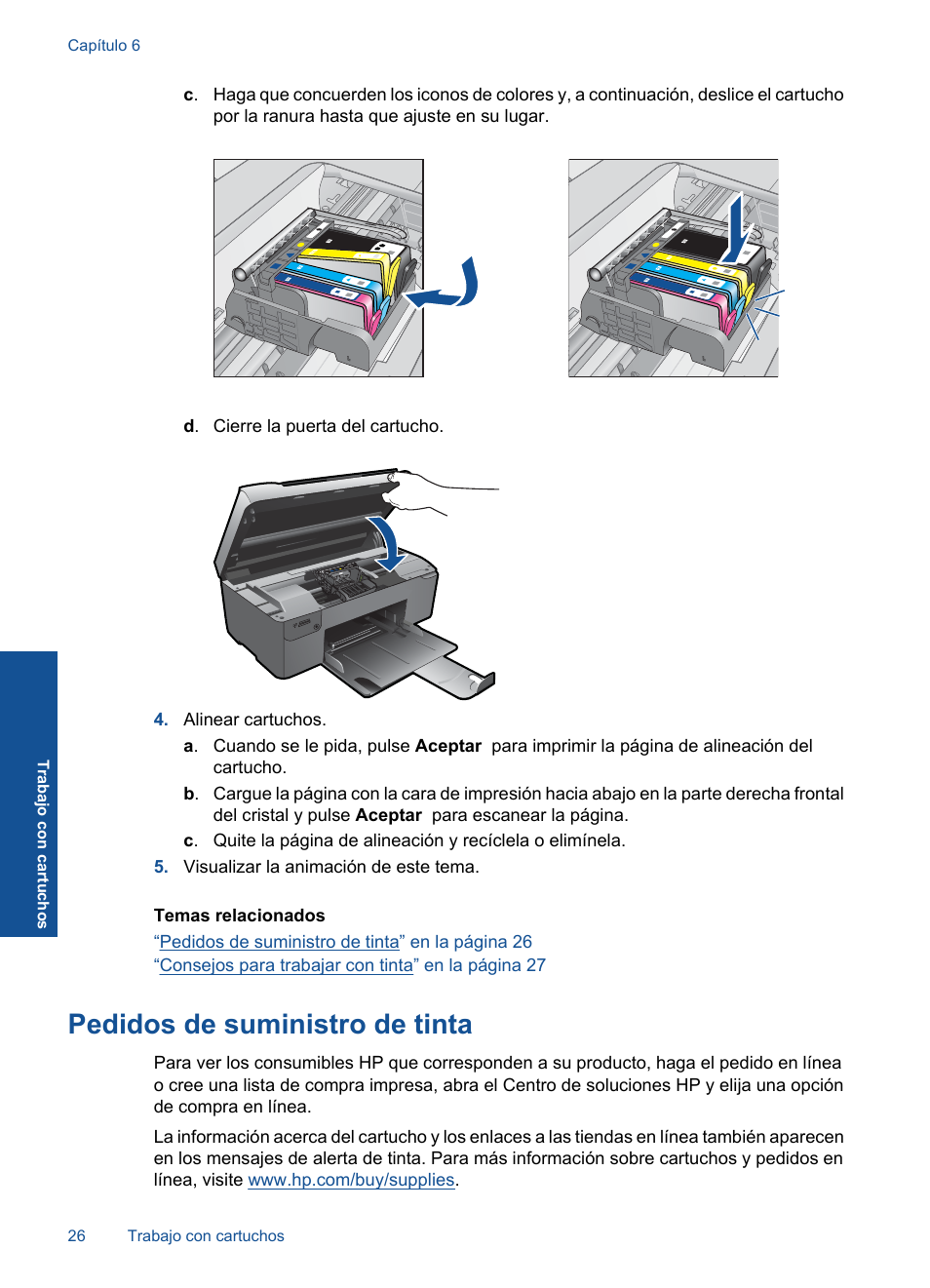 Pedidos de suministro de tinta | HP Impresora e-Todo-en-Uno HP Photosmart inalámbrica - B110e User Manual | Page 28 / 62